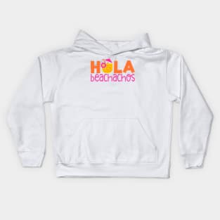 Hola Beachachos Kids Hoodie